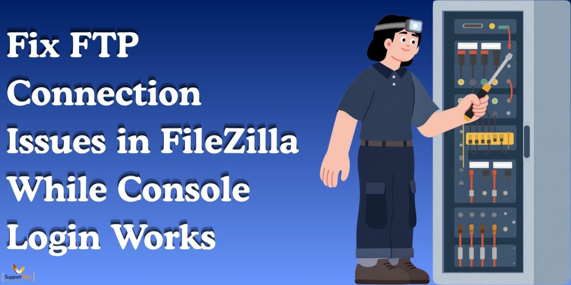 Fix FTP Connection Issues in FileZilla
