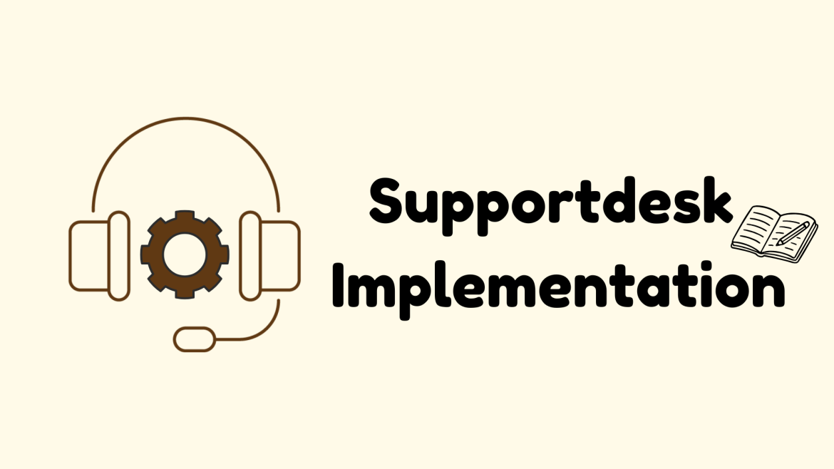 Case Study : Helpdesk Support Implementation