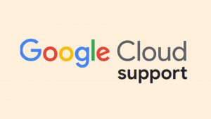 Google Cloud Support