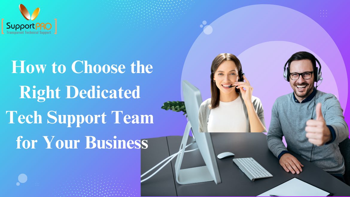 How To Choose Dedicated IT Support For Your Business How To Choose Dedicated IT Support For Your Business