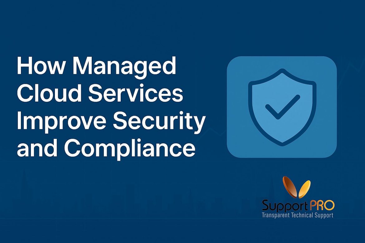 How Managed Cloud Services Improve Security and Compliance