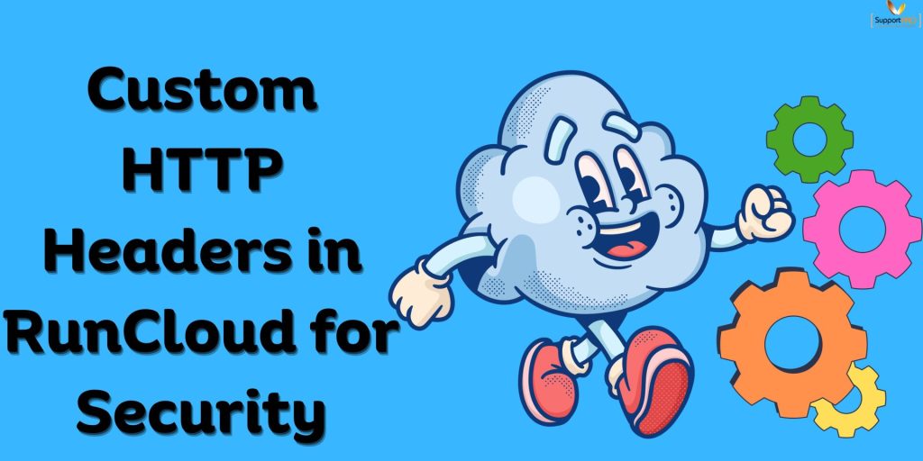 Custom HTTP Headers in RunCloud for Security