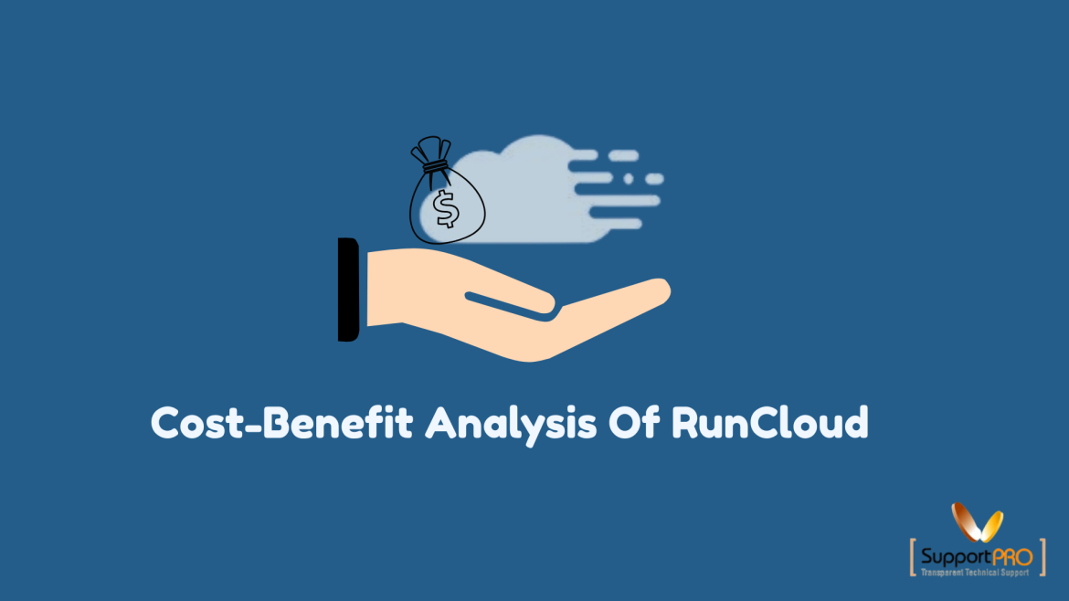 Beige hand open with a money bag and cloud indicating cost‑benefit analysis for RunCloud; title text at bottom and SupportPRO logo.