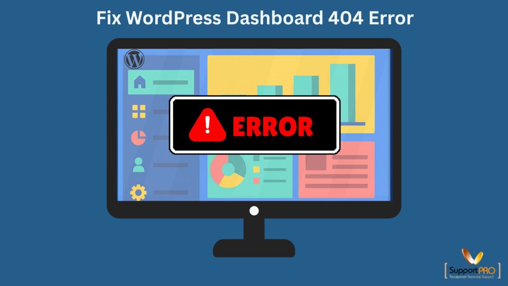 404 ERROR while accessing the WordPress dashboard
