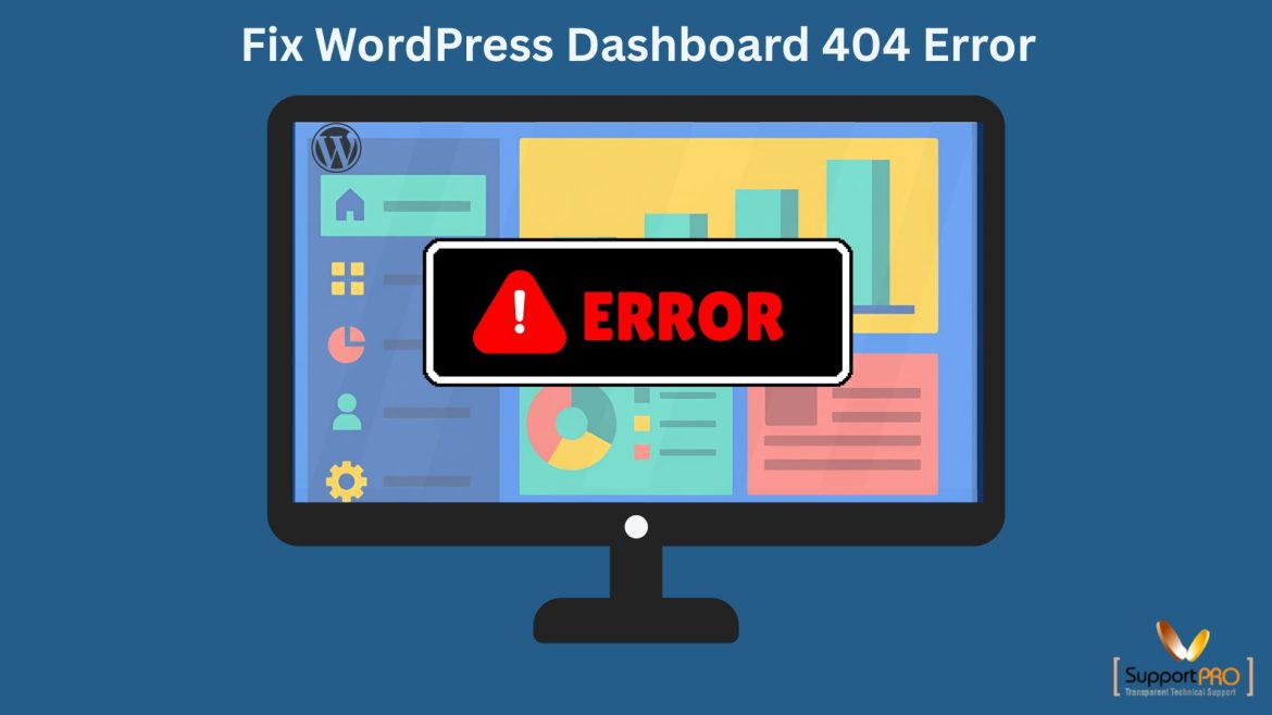 404 ERROR while accessing the WordPress dashboard
