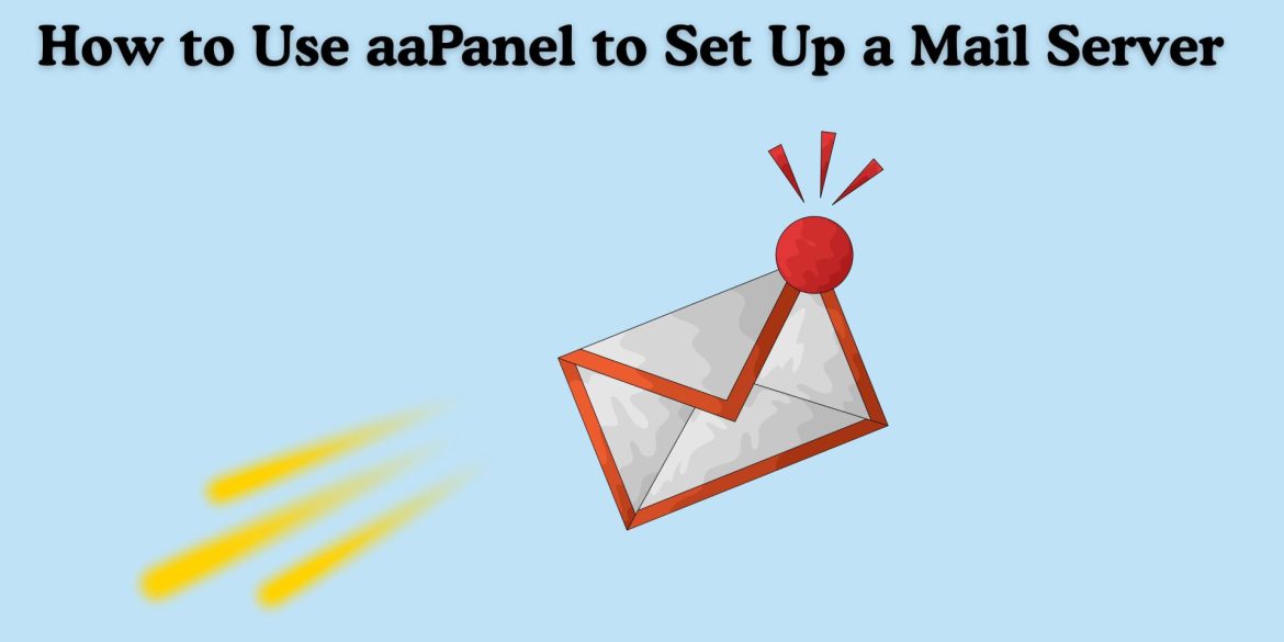 aaPanel to Set Up a Mail Server