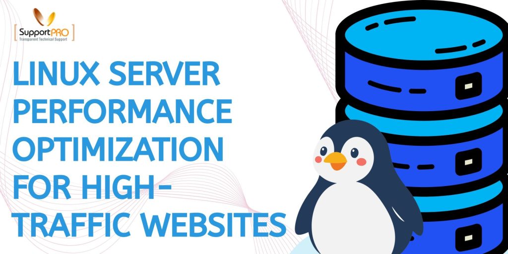 Linux Server Optimization for High-Traffic Websites