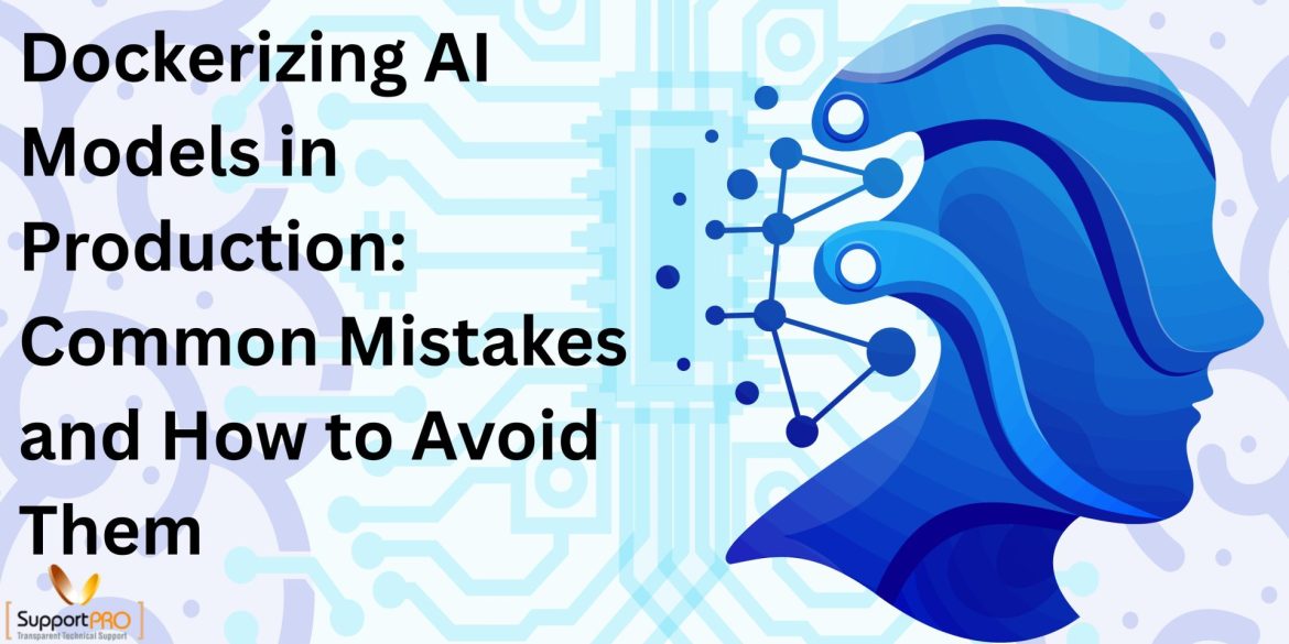 Dockerizing AI Models in Production