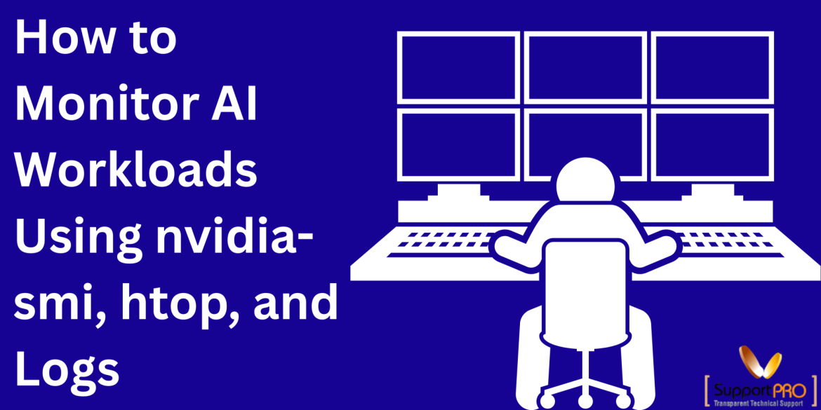 How to Monitor AI Workloads Using nvidia-smi, htop, and Logs