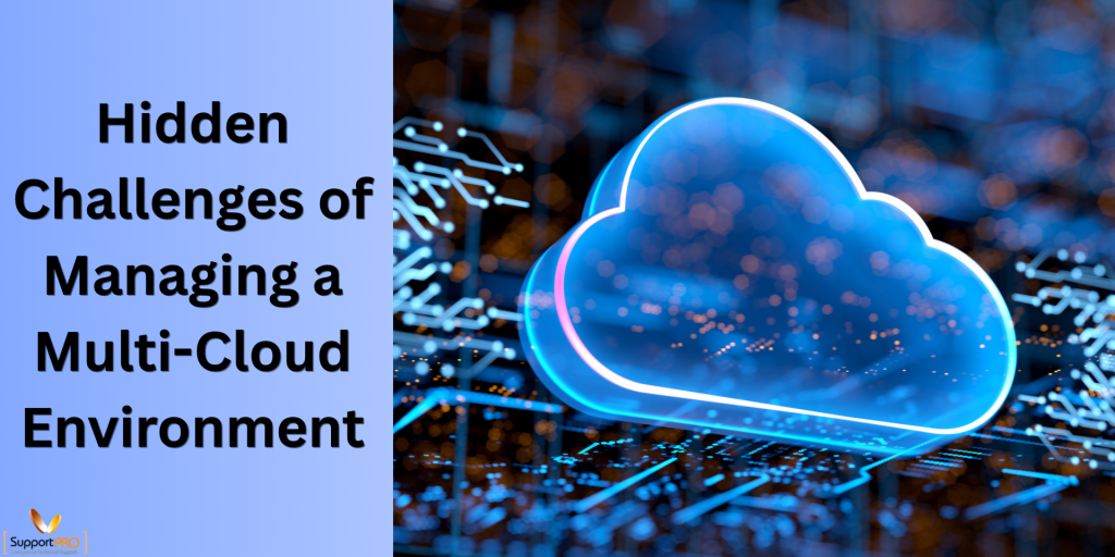Hidden Challenges of Managing a Multi-Cloud Environment